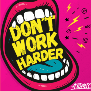 Don't Work Harder Podcast